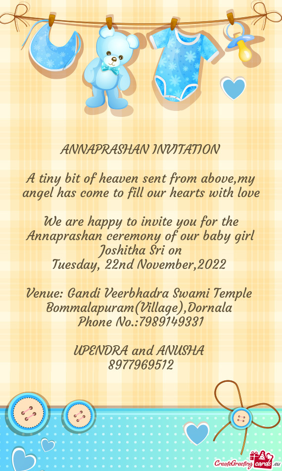 We are happy to invite you for the Annaprashan ceremony of our baby girl Joshitha Sri on