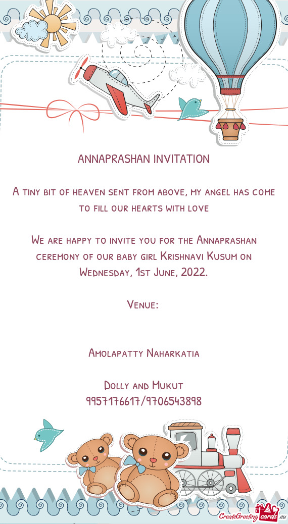 We are happy to invite you for the Annaprashan ceremony of our baby girl Krishnavi Kusum on