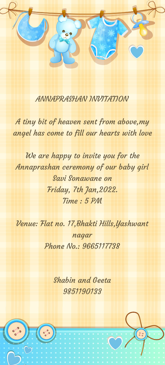 We are happy to invite you for the Annaprashan ceremony of our baby girl Savi Sonawane on