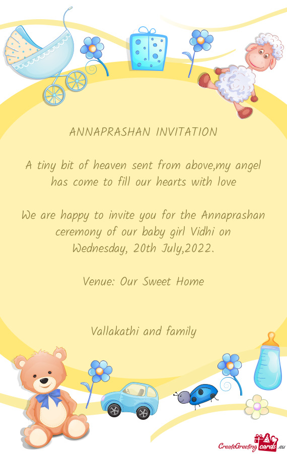 We are happy to invite you for the Annaprashan ceremony of our baby girl Vidhi on