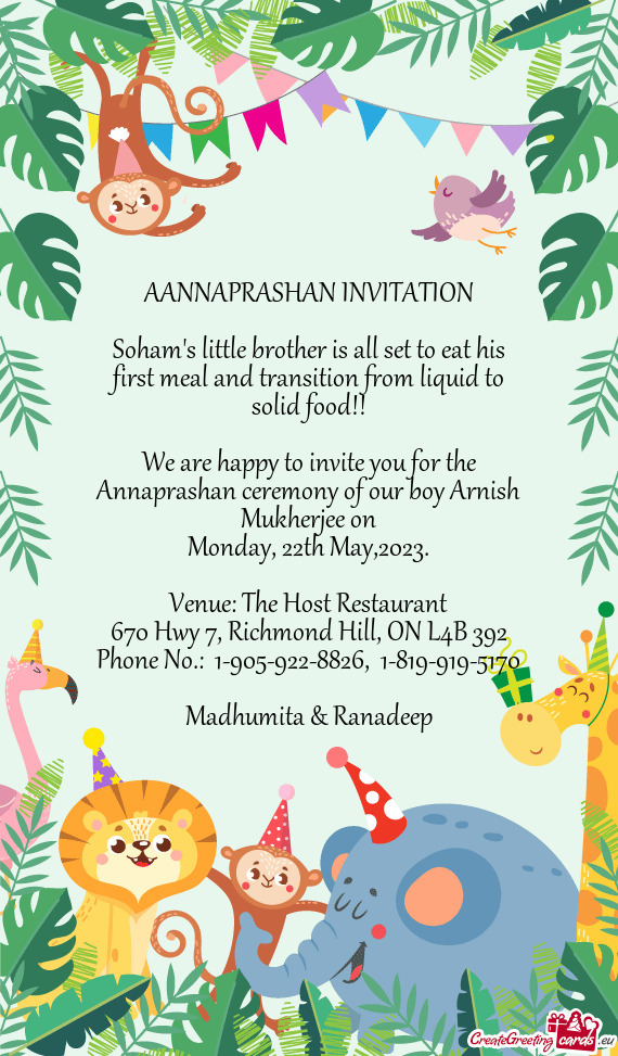 We are happy to invite you for the Annaprashan ceremony of our boy Arnish Mukherjee on