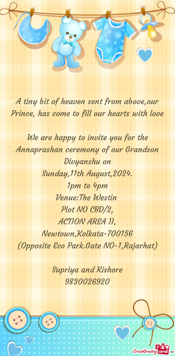 We are happy to invite you for the Annaprashan ceremony of our Grandson Divyanshu on