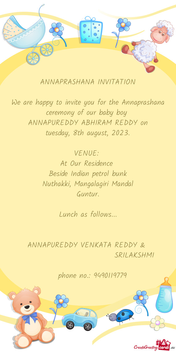 We are happy to invite you for the Annaprashana ceremony of our baby boy