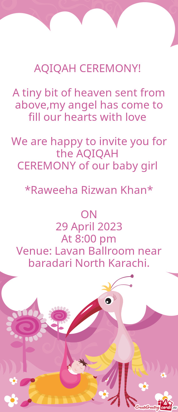 We are happy to invite you for the AQIQAH
