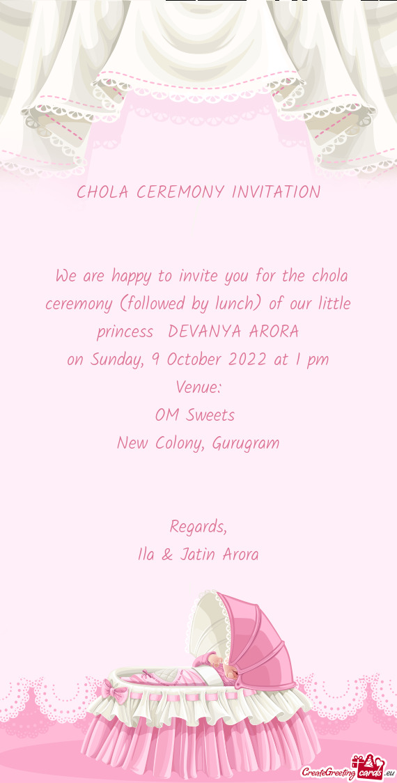 We are happy to invite you for the chola ceremony (followed by lunch) of our little princess DEVAN