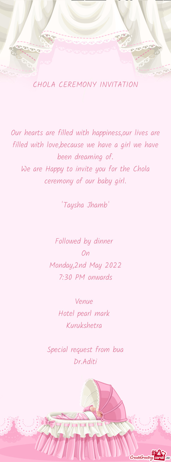 We are Happy to invite you for the Chola ceremony of our baby girl