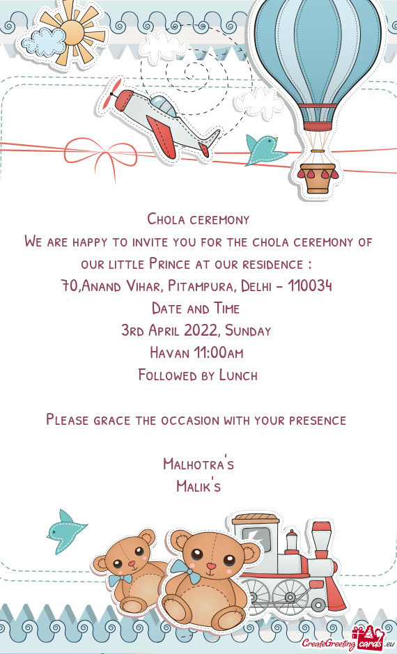 We are happy to invite you for the chola ceremony of our little Prince at our residence