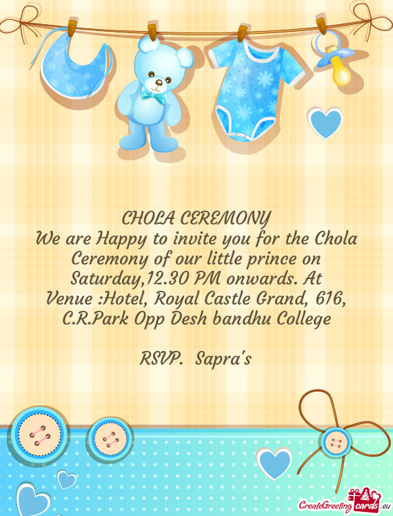 We are Happy to invite you for the Chola Ceremony of our little prince on Saturday,12.30 PM onwards