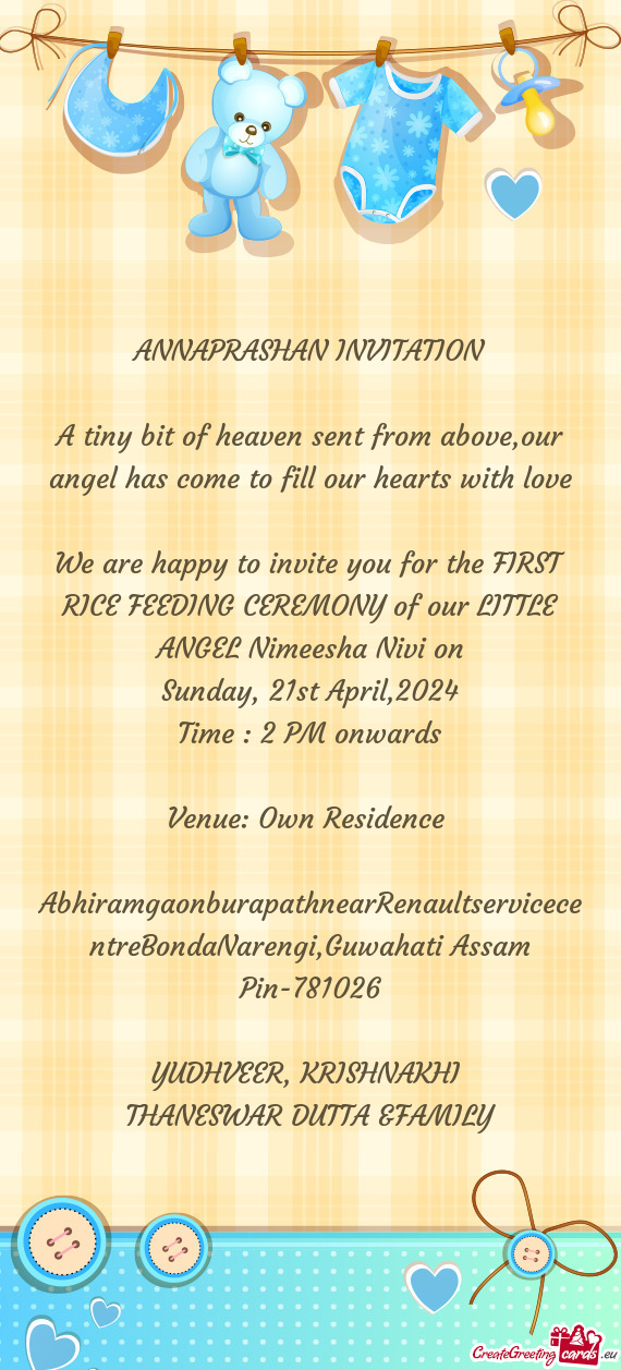 We are happy to invite you for the FIRST RICE FEEDING CEREMONY of our LITTLE ANGEL Nimeesha Nivi on