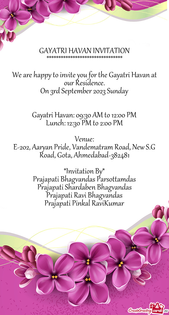 We are happy to invite you for the Gayatri Havan at our Residence