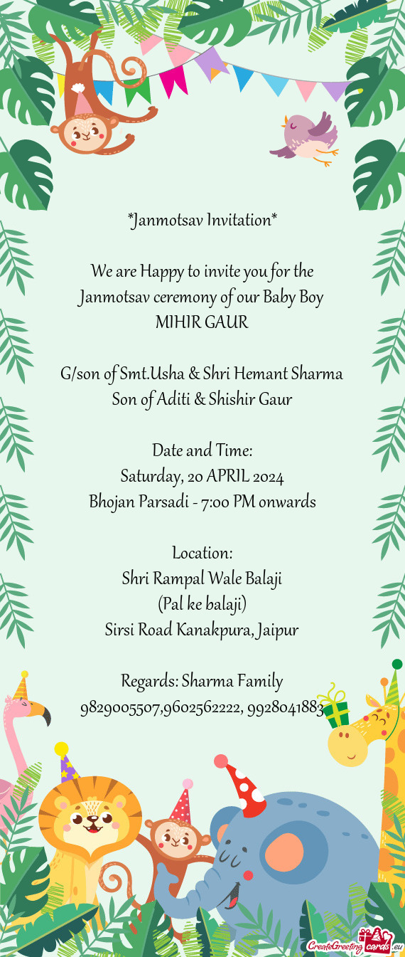 We are Happy to invite you for the Janmotsav ceremony of our Baby Boy MIHIR GAUR