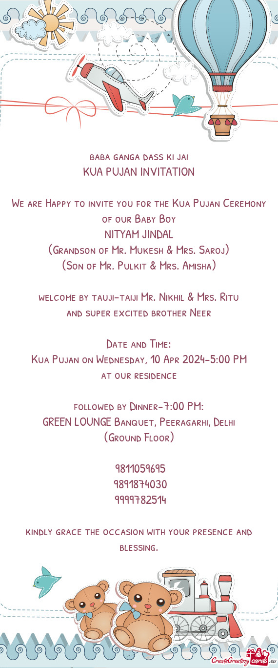 We are Happy to invite you for the Kua Pujan Ceremony of our Baby Boy