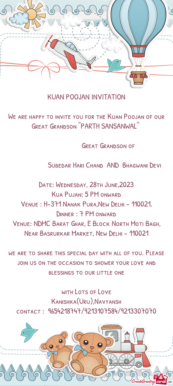 We are happy to invite you for the Kuan Poojan of our Great Grandson ""PARTH SANSANWAL""