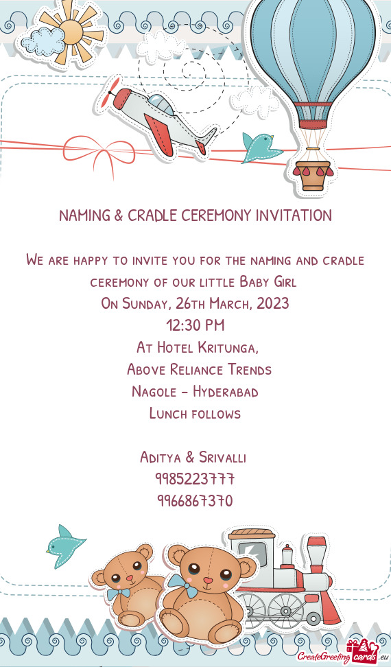 We are happy to invite you for the naming and cradle ceremony of our little Baby Girl