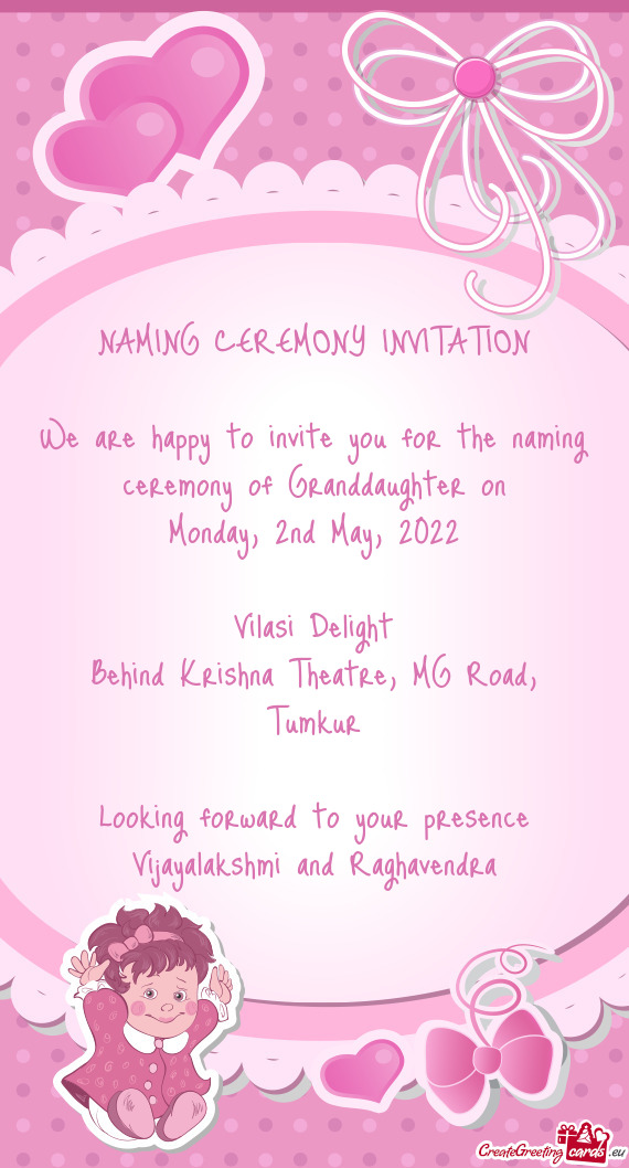 We are happy to invite you for the naming ceremony of Granddaughter on