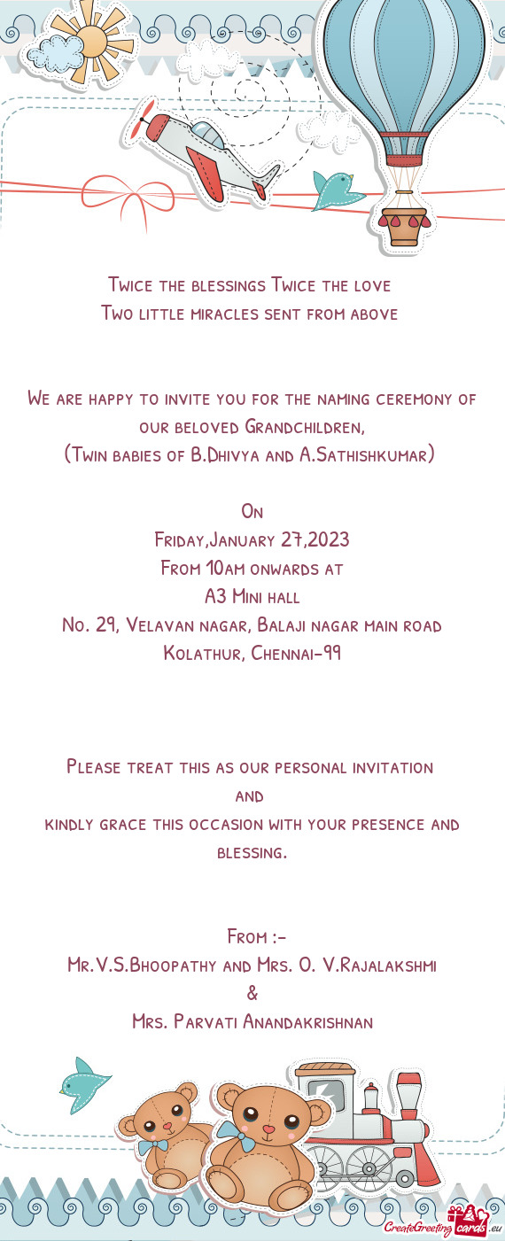 We are happy to invite you for the naming ceremony of our beloved Grandchildren