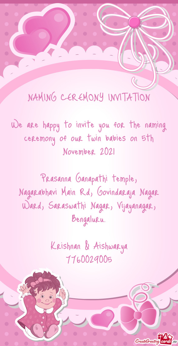 We are happy to invite you for the naming ceremony of our twin babies on 5th November 2021