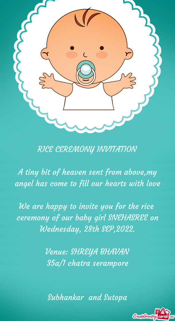 We are happy to invite you for the rice ceremony of our baby girl SNEHASREE on