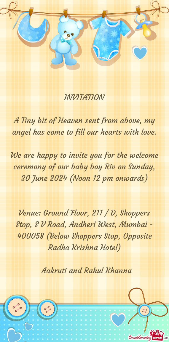 We are happy to invite you for the welcome ceremony of our baby boy Riv on Sunday, 30 June 2024 (Noo