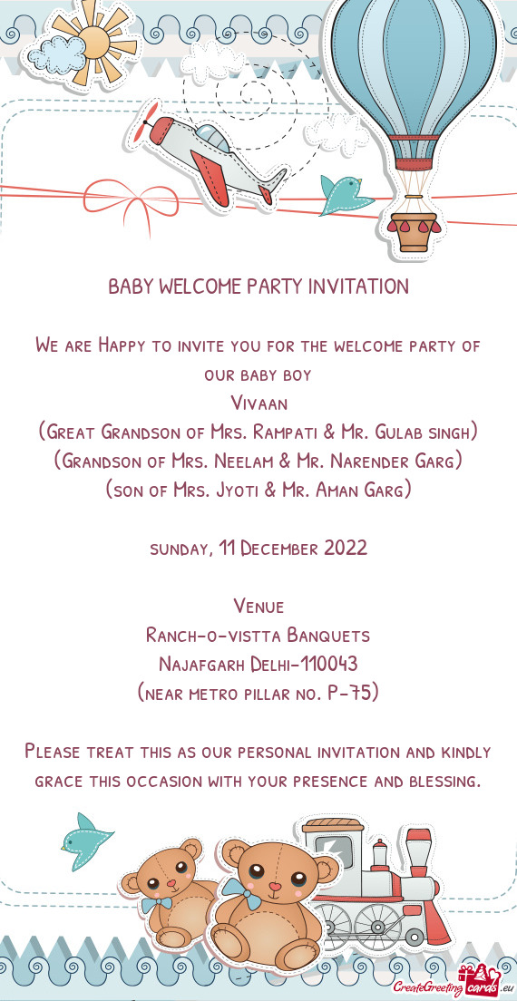 We are Happy to invite you for the welcome party of our baby boy