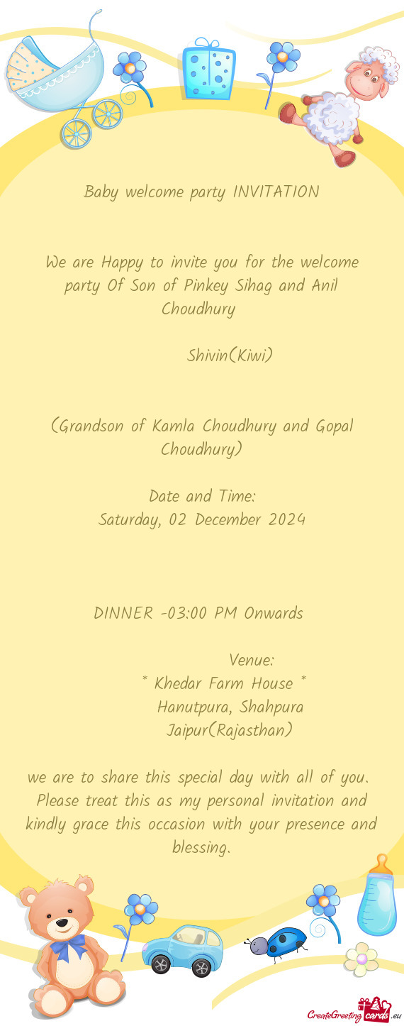 We are Happy to invite you for the welcome party Of Son of Pinkey Sihag and Anil Choudhury