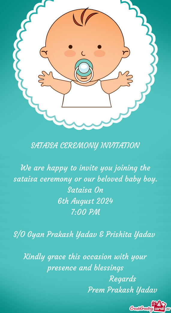 We are happy to invite you joining the sataisa ceremony or our beloved baby boy