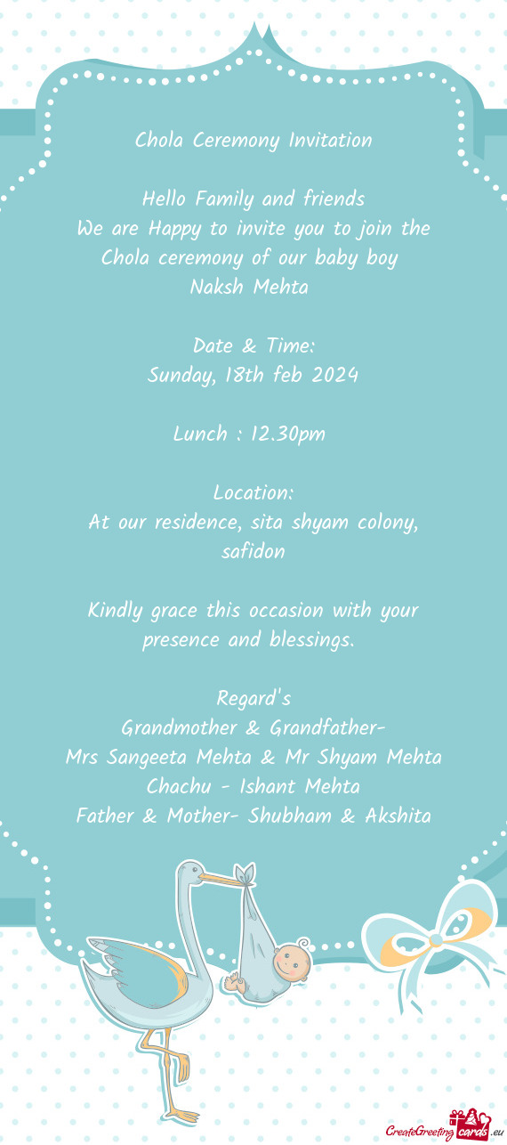 We are Happy to invite you to join the Chola ceremony of our baby boy