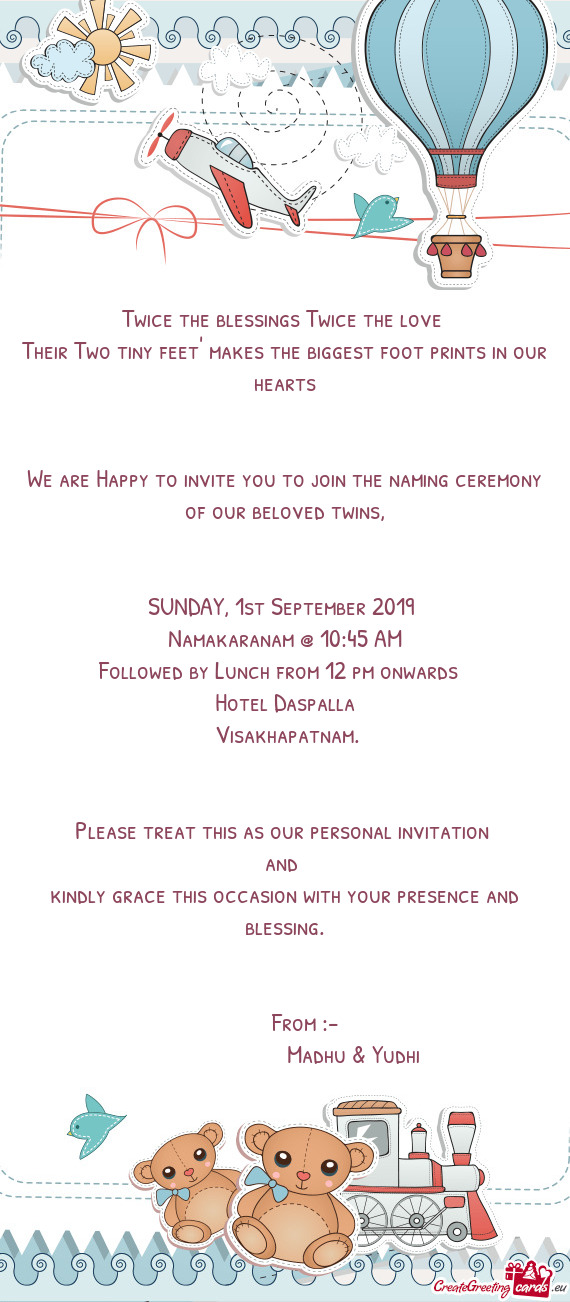 We are Happy to invite you to join the naming ceremony of our beloved twins