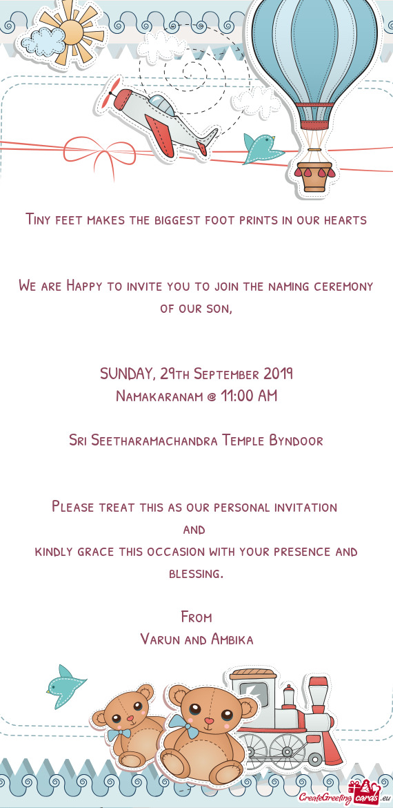We are Happy to invite you to join the naming ceremony of our son