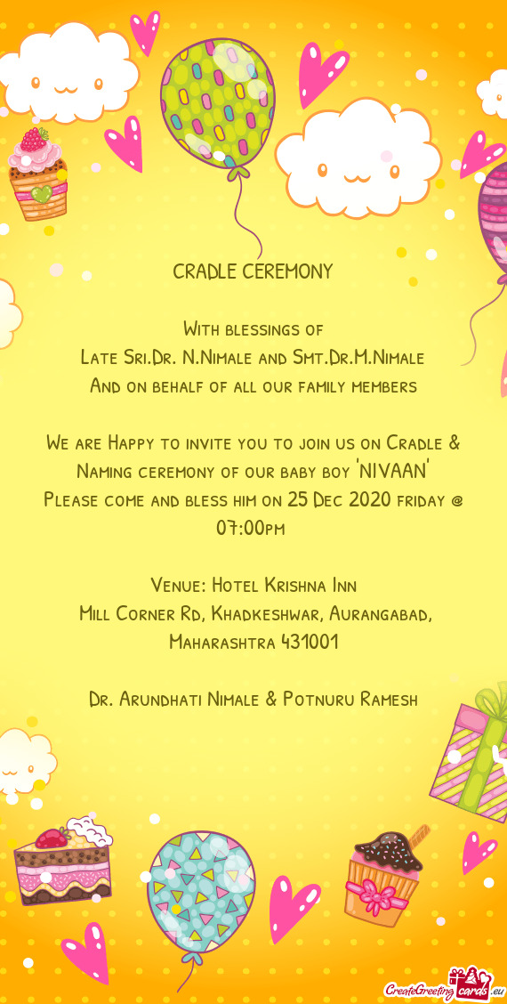 We are Happy to invite you to join us on Cradle & Naming ceremony of our baby boy 