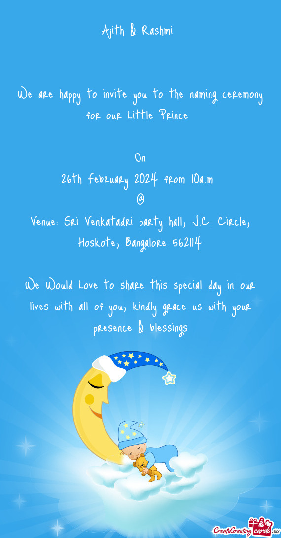 We are happy to invite you to the naming ceremony for our Little Prince