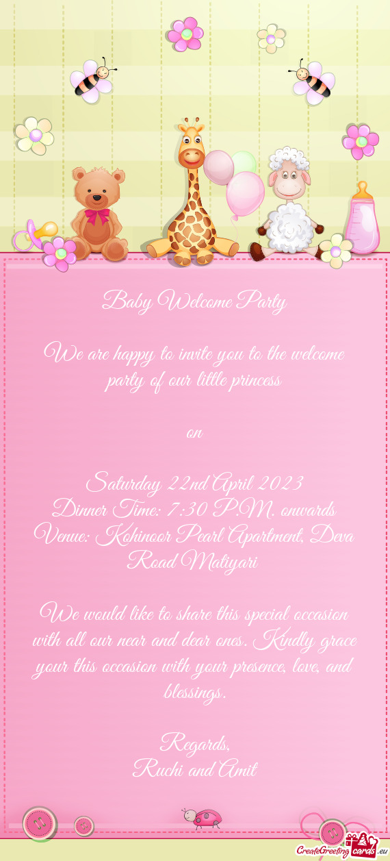 We are happy to invite you to the welcome party of our little princess