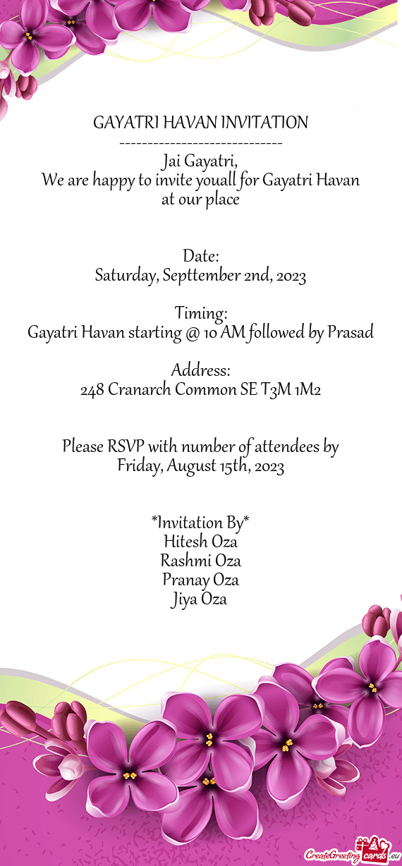 We are happy to invite youall for Gayatri Havan