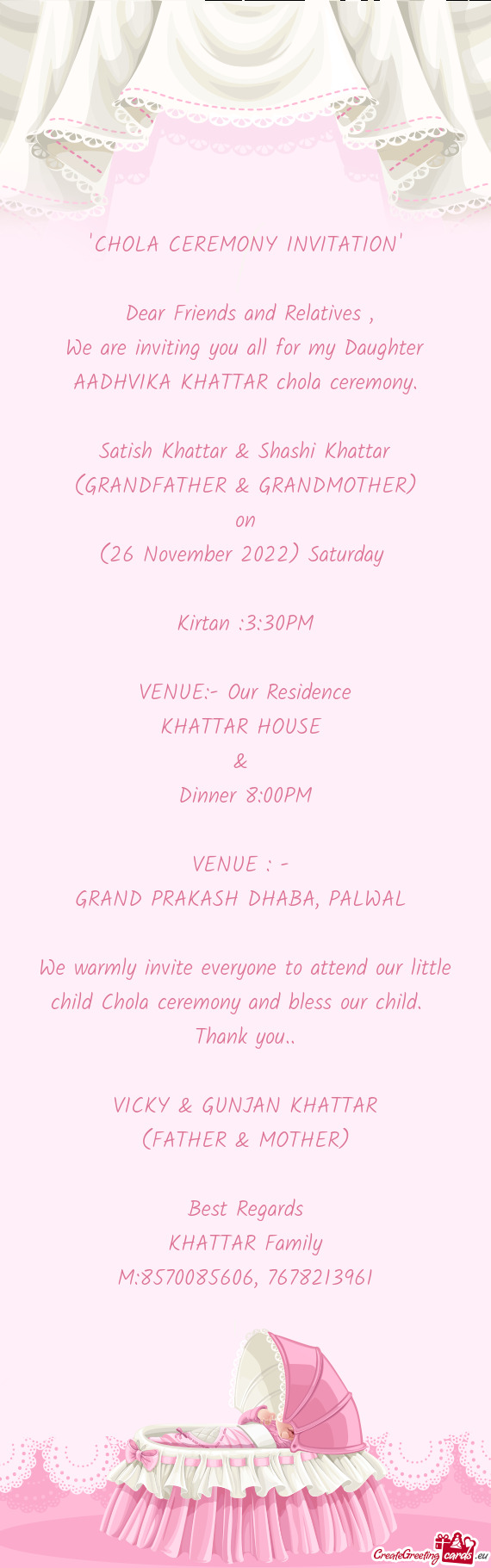 We are inviting you all for my Daughter AADHVIKA KHATTAR chola ceremony