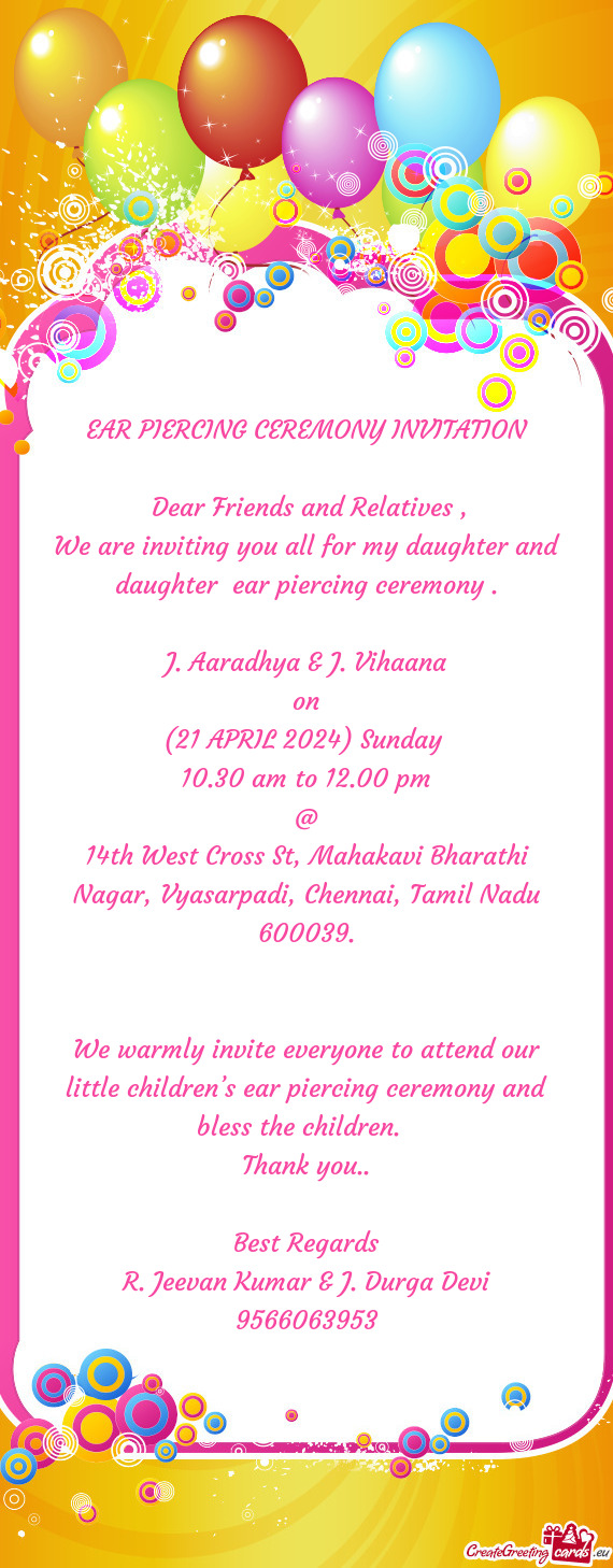 We are inviting you all for my daughter and daughter ear piercing ceremony