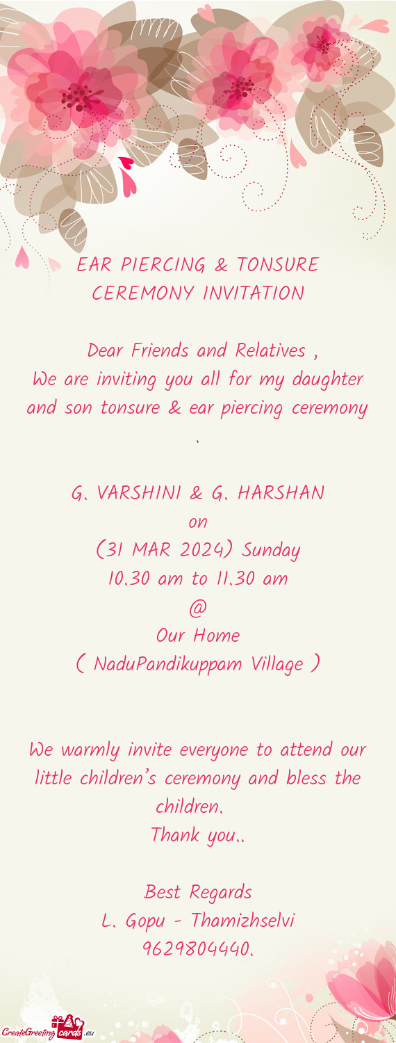 We are inviting you all for my daughter and son tonsure & ear piercing ceremony