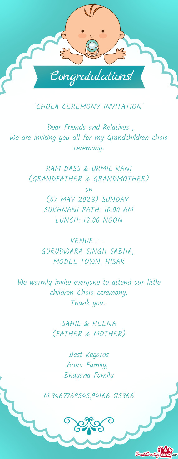 We are inviting you all for my Grandchildren chola ceremony