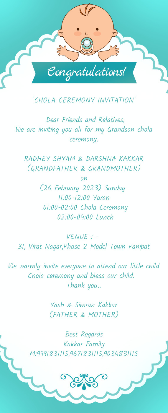 We are inviting you all for my Grandson chola ceremony