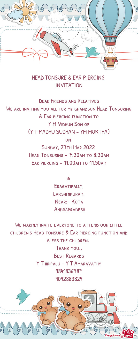 We are inviting you all for my grandson Head Tonsuring & Ear piercing function to