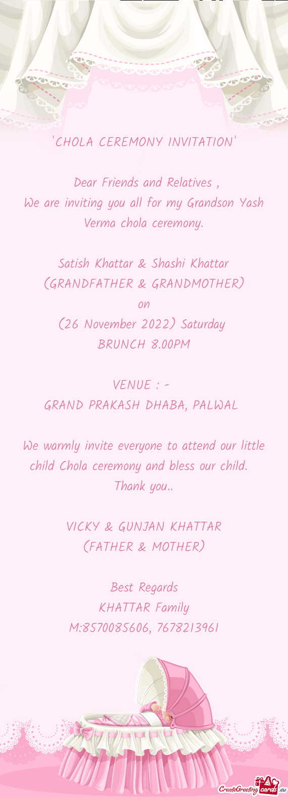 We are inviting you all for my Grandson Yash Verma chola ceremony