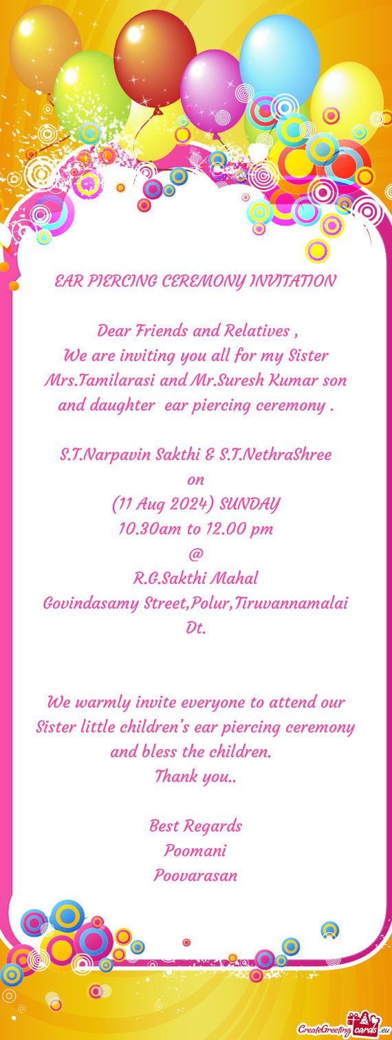 We are inviting you all for my Sister Mrs.Tamilarasi and Mr.Suresh Kumar son and daughter ear pierc