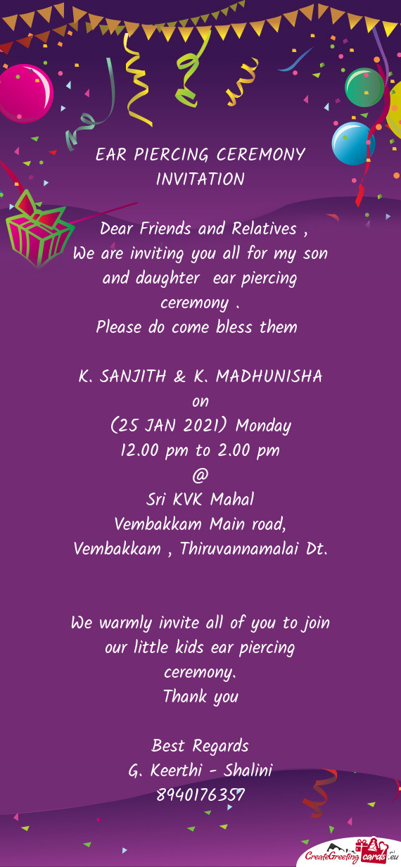 We are inviting you all for my son and daughter ear piercing ceremony