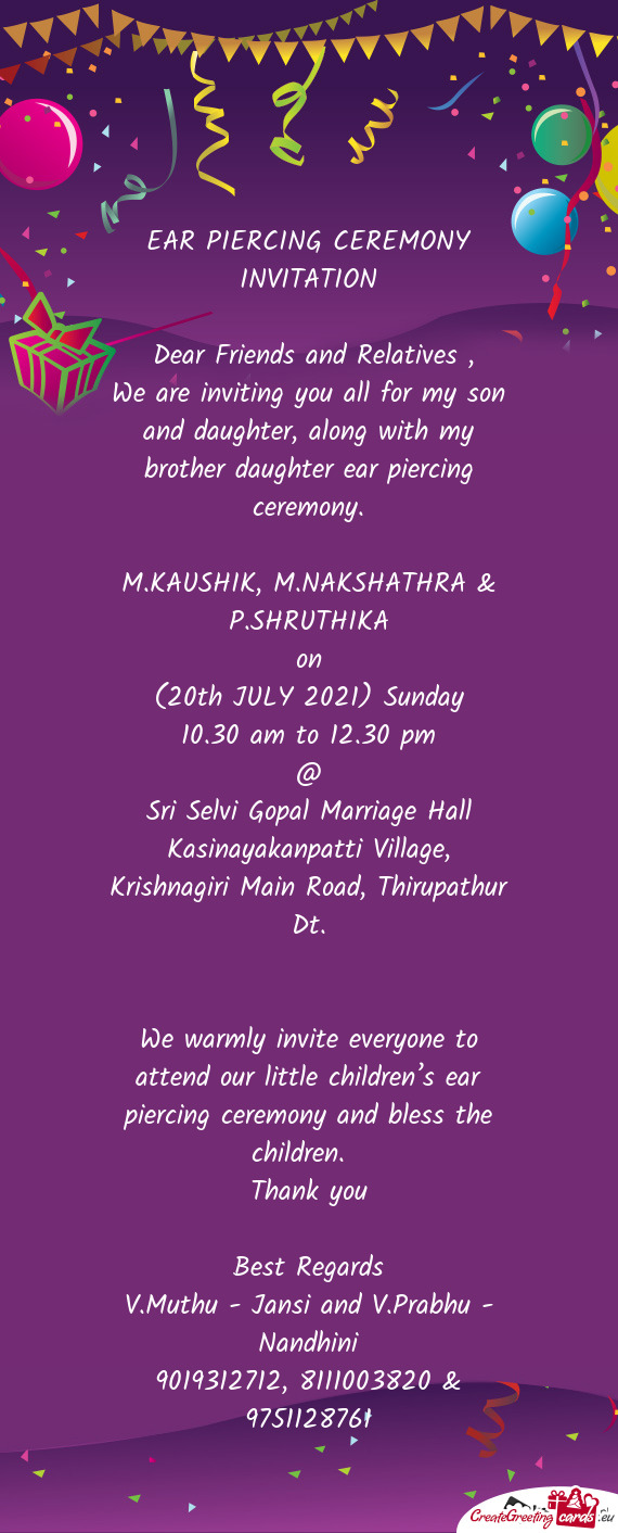 We are inviting you all for my son and daughter
