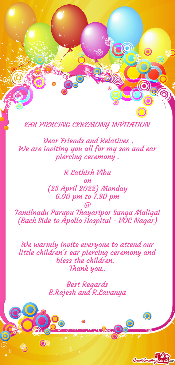 We are inviting you all for my son and ear piercing ceremony