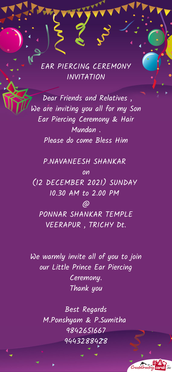 We are inviting you all for my Son Ear Piercing Ceremony & Hair Mundan