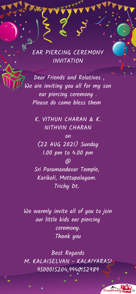 We are inviting you all for my son ear piercing ceremony