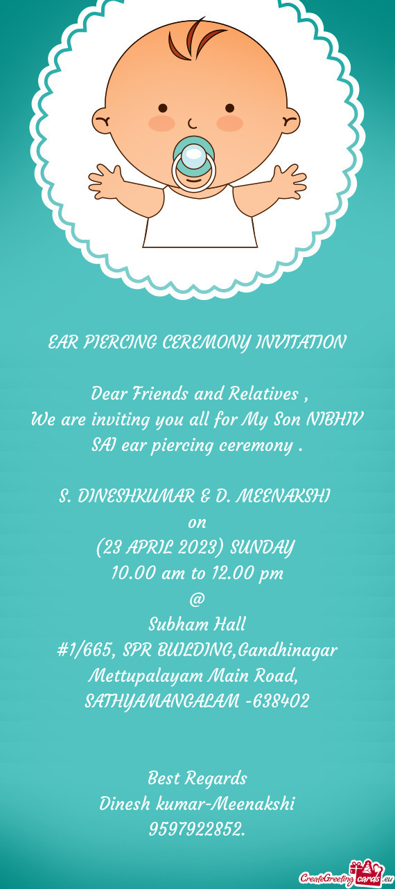 We are inviting you all for My Son NIBHIV SAI ear piercing ceremony