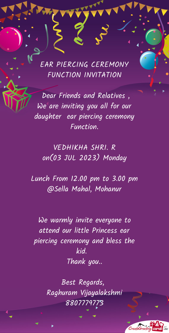 We are inviting you all for our daughter ear piercing ceremony Function