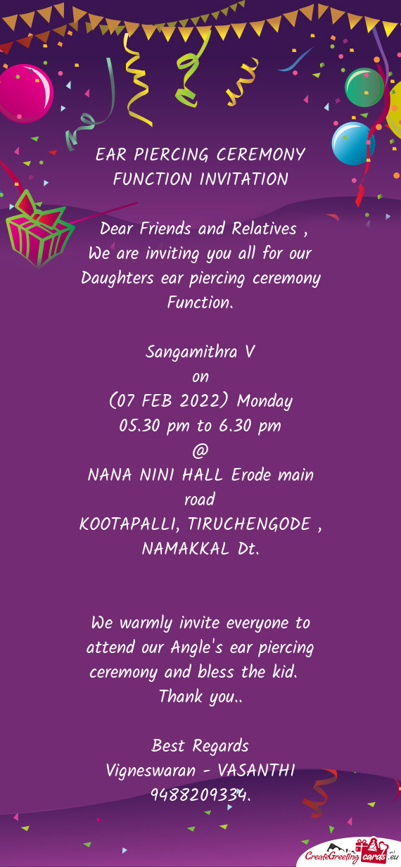 We are inviting you all for our Daughters ear piercing ceremony Function