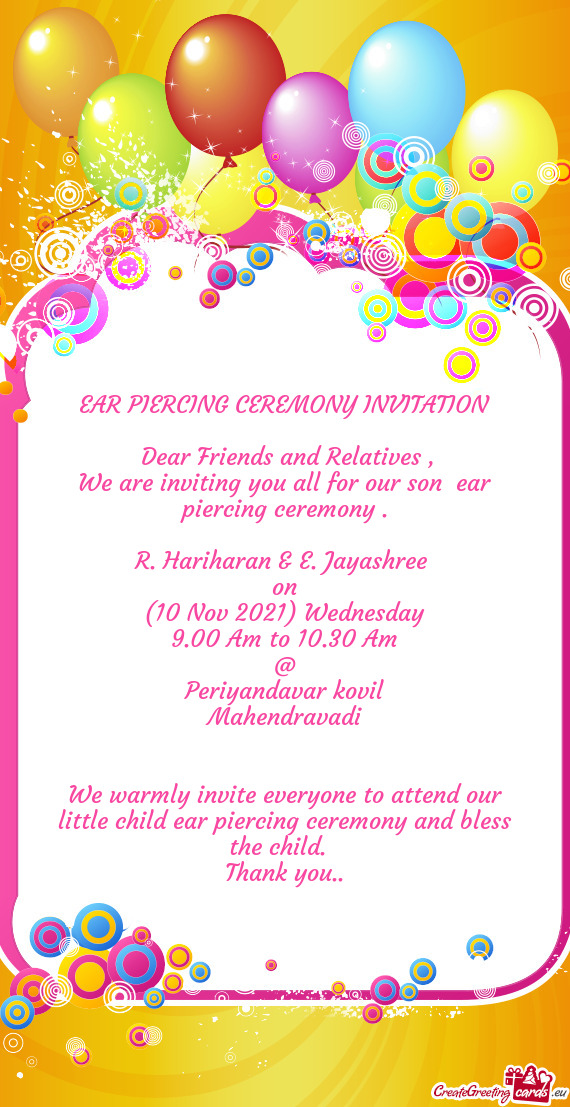 We are inviting you all for our son ear piercing ceremony